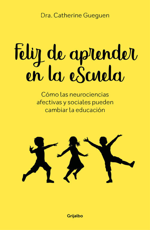 FELIZ DE APRENDER EN LA ESCUELA | GUEGUEN, CATHERINE | GRIJALBO | 9788417338299 Imagen principal del producto