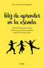 FELIZ DE APRENDER EN LA ESCUELA | GUEGUEN, CATHERINE | GRIJALBO | 9788417338299