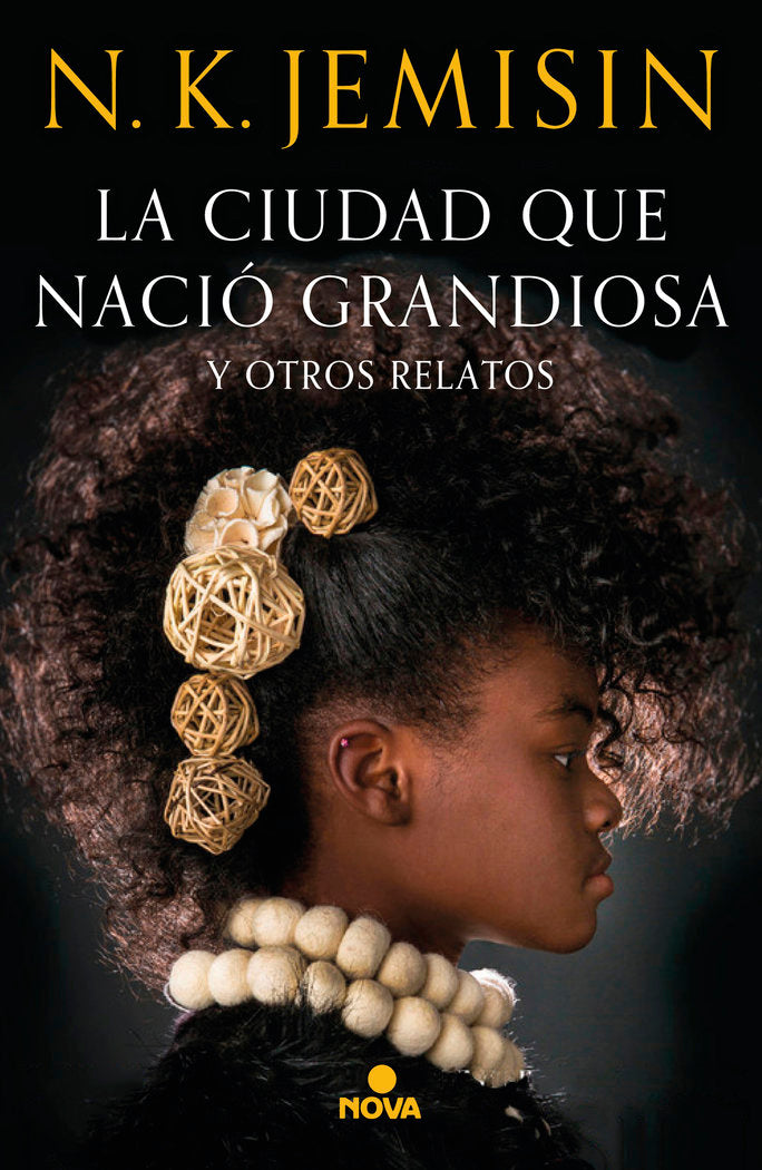 LA CIUDAD QUE NACIO GRANDIOSA Y OTROS RELATOS | Jemisin, N,k, | 9788417347581 (Nova) Imagen principal del producto
