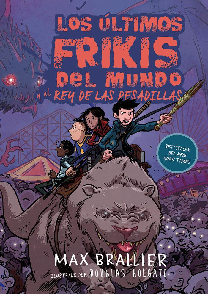 ULTIMOS FRIKIS DEL MUNDO 3 Y EL REY DE LAS PESADILLAS | Brallier,max | 9788417390129 (Hidra,editorial) Imagen principal del producto