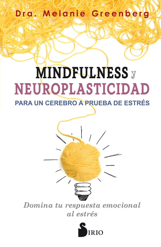 MINDFULNESS Y NEUROPLASTICIDAD PARA CEREBRO A PRUBA ESTRES - 9788417399009 Imagen principal del producto