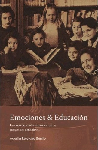 EMOCIONES Y EDUCACION | ESCOLANO BENITO, AGUSTIN | VISION LIBROS | 9788417405533 Imagen principal del producto