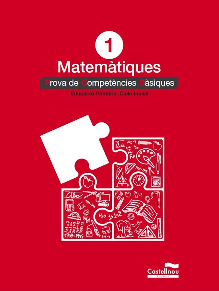 MATEMATIQUES 1oEP PROVES COMPETENCIES BASIQUES | CASTELLNOU | 9788417406790 (Castellnou, Editorial) Imagen principal del producto