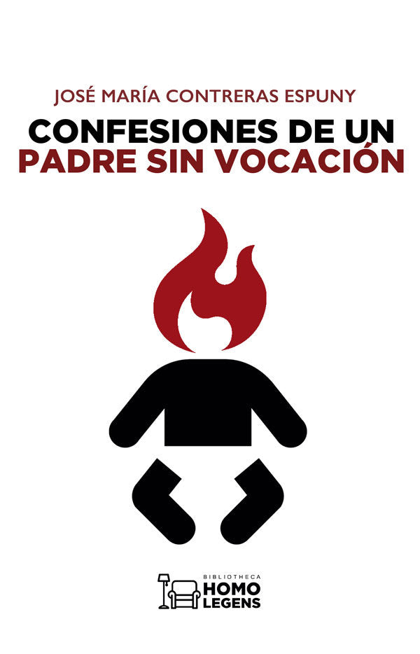 CONFESIONES DE UN PADRE SIN VOCACION - 9788417407384