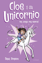 CLOE Y SU UNICORNIO 1 UNA AMIGA MUY ESPECIAL | Simpson, Dana | 9788417424152 (B de blok)