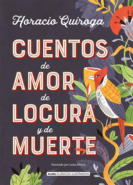 CUENTOS DE AMOR DE LOCURA Y DE MUERTE - 9788417430849