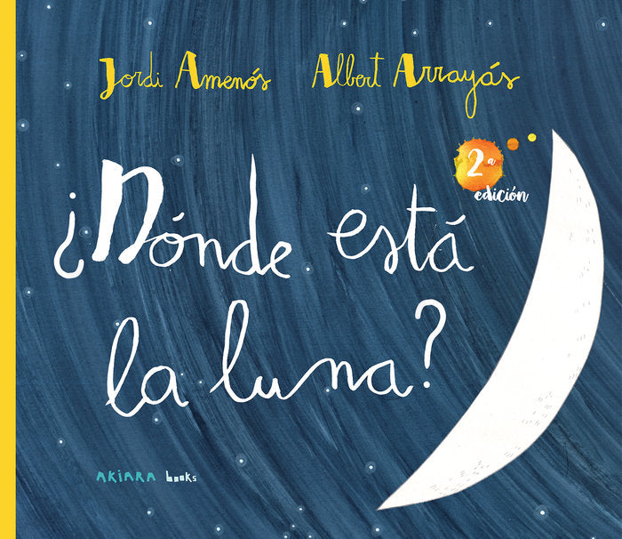 DONDE ESTA LA LUNA | Amenos,jordi | 9788417440756 (Akiara books) Imagen principal del producto