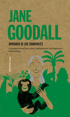 JANE GOODALL APRENDER DE LOS CHIMPANCES - 9788417440992