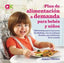 PLAN DE ALIMENTACIÓN A DEMANDA PARA BEBÉS Y NIÑOS I Karmel, Annabel I BLUME (Naturart) I 9788417492038