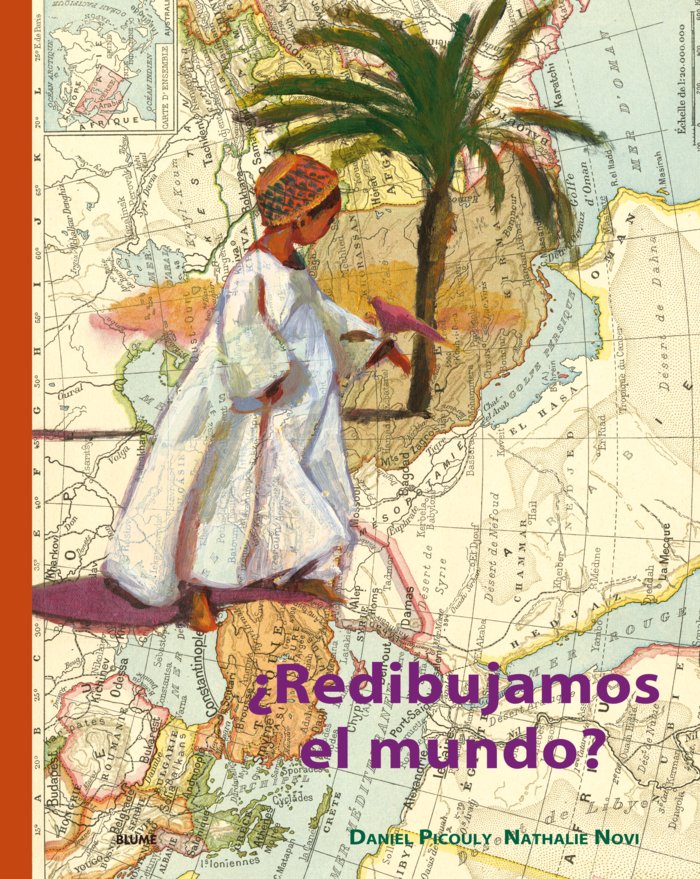 UN MUNDO SOÑADO. ¿REDIBUJAMOS EL MUNDO? I Picouly, Daniel I BLUME (Naturart) I 9788417492458 Imagen principal del producto