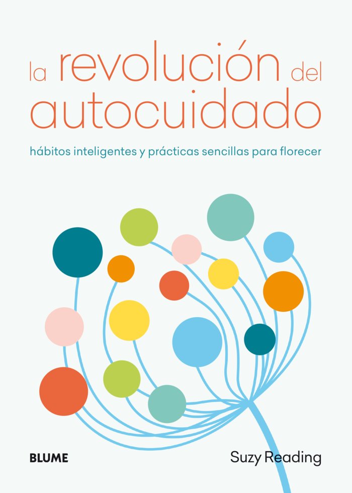 LA REVOLUCIÓN DEL AUTOCUIDADO I Reading, Suzy I BLUME (Naturart) I 9788417492663 Imagen principal del producto