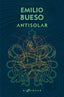 ANTISOLAR LOS OJOS BIZCOS DEL SOL OMNIUM | Bueso,emilio | 9788417507268 (Gigamesh)