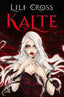 KALTE | Cross,lili | 9788417525149 (Oz editorial)