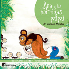 ANA Y LAS HORMIGAS PAIPAI | Garcia Casado,belen | 9788417528638 (Viviendo mindfulness)