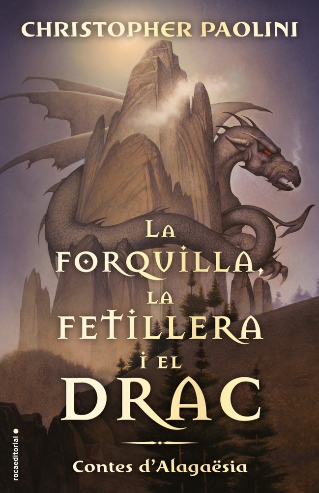 LA FORQUILLA, LA FETILLERA I EL DRAC | Paolini, Christopher | 9788417541811 (Roca infantil)