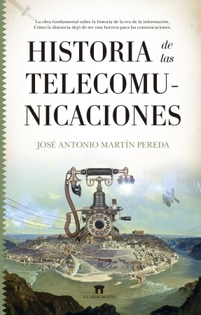 HISTORIA DE LAS TELECOMUNICACIONES - 9788417547578 Imagen principal del producto