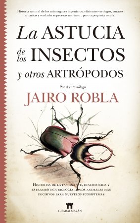 ASTUCIA DE LOS INSECTOS Y OTROS ARTROPODOSLA - 9788417547967 Imagen principal del producto