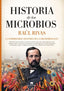 HISTORIA DE LOS MICROBIOS - 9788417547998