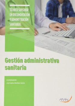 Gestión administrativa sanitaria. Aa. Vv. (Arán Ediciones, S.L.) 9788417554255