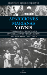 APARICIONES MARIANAS Y OBJETOS VOLADORES NO IDENTIFICADOS I Renedo Carrandi,Francisco I Almuzara I 9788417558741