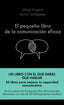 EL PEQUEÑO LIBRO DE LA COMUNICACION EFICAZ - 9788417568757