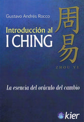 INTRODUCCION AL I CHING I Rocco,Gustavo Andres I Kier España I 9788417581640
