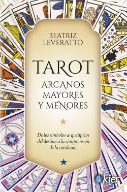 TAROT ARCANOS MAYORES Y MENORES I Leveratto, Beatriz I Kier España I 9788417581787 Imagen secundaria del producto