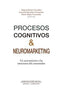 PROCESOS COGNITIVOS Y NEUROMARKETING | AA,VV | COMUNICACION SOCIAL EDICIONES | 9788417600471