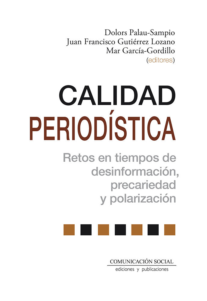 CALIDAD PERIODISTICA | PALAU SAMPIO, DOLORS/GUTIERREZ LOZANO, J | COMUNICACION SOCIAL EDICIONES | 9788417600709 Imagen principal del producto