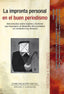 LA IMPRONTA PERSONAL EN EL BUEN PERIODISMO | YANES MESA, JULIO ANTONIO/GABINO CAMPOS, | COMUNICACION SOCIAL EDICIONES | 9788417600747