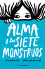 ALMA Y LOS SIETE MONSTRUOS | G Parente,iria/m Pascual,selene | 9788417605575 (Nube de tinta)