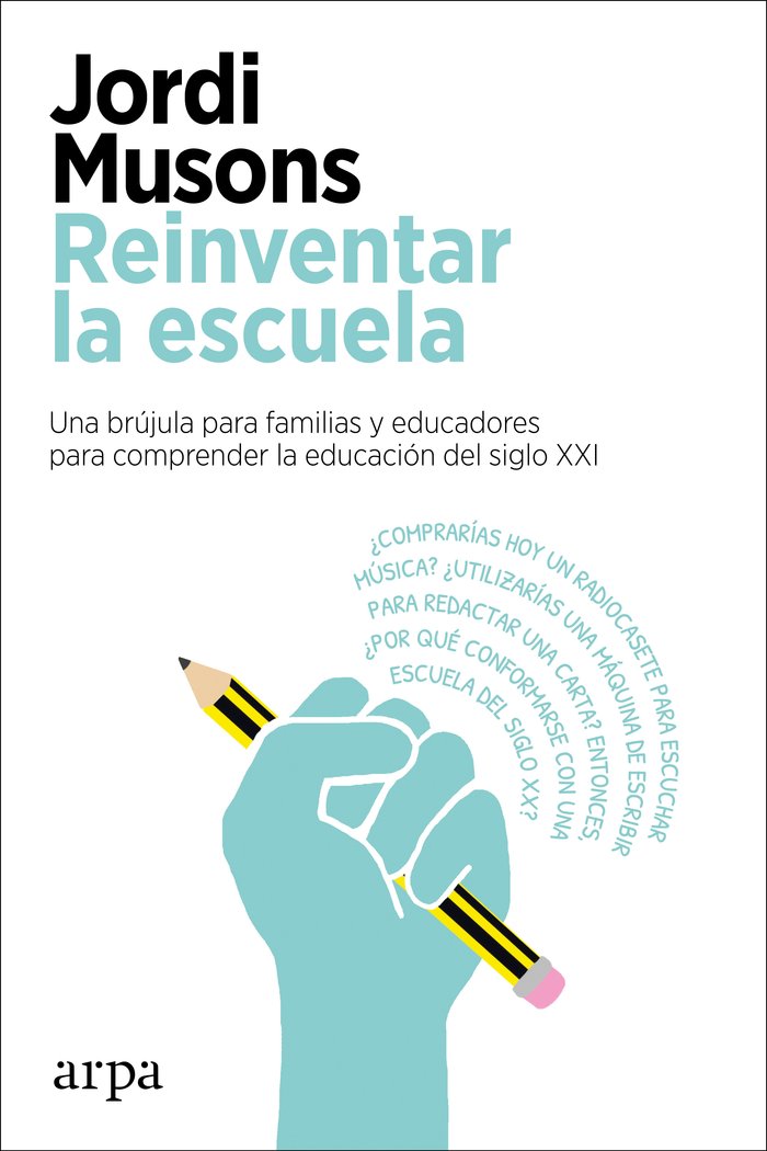 REINVENTAR LA ESCUELA | MUSONS,JORDI | ARPA EDITORES | 9788417623760