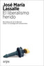 EL LIBERALISMO HERIDO - 9788417623807