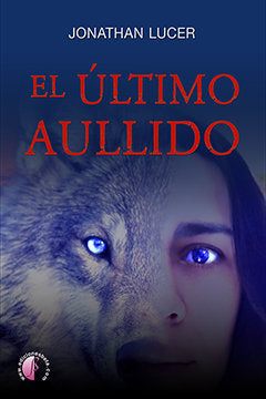 EL ULTIMO AULLIDO | Perez Sanchez, Jonathan | 9788417634537 (Ediciones beta iii milenio) Imagen principal del producto