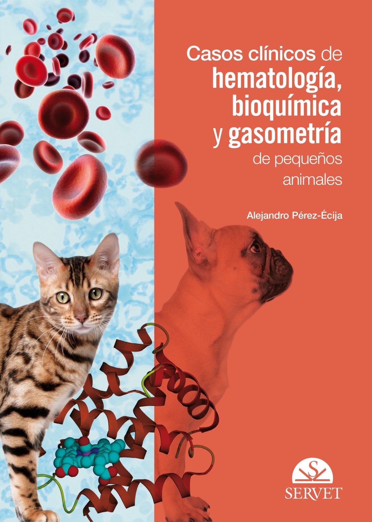 CASOS CLÍNICOS DE HEMATOLOGÍA, BIOQUÍMICA Y GASOMETRÍA Pérez-Ècija, Alejandro SERVET 2019 - 9788417640262 Imagen principal del producto