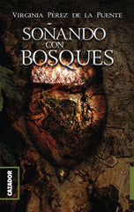 SOÑANDO CON BOSQUES | Perez De La Puente, Virginia | 9788417646608 (Cazador de ratas)