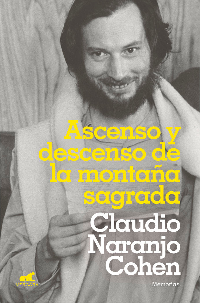 ASCENSO Y DESCENSO DE LA MONTAÑA SAGRADA I Naranjo, Claudio I Javier Vergara I 9788417664114