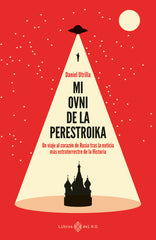 MI OVNI EN LA PERESTROIKA I Utrilla Vizmanos,Daniel I Libros Del K,O I 9788417678548