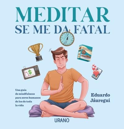 MEDITAR SE ME DA FATAL - 9788417694487 Imagen principal del producto