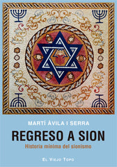 REGRESO A SION HISTORIA MINIMA DEL SIONISMO - 9788417700461