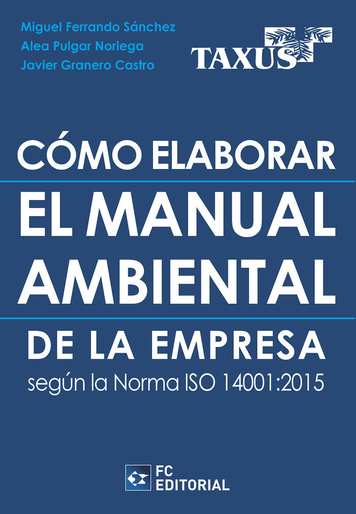 COMO ELABORAR EL MANUAL AMBIENTAL DE LA EMPRESA SEGUN LA NOR - 9788417701598 Imagen principal del producto