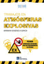 TRABAJOS EN ATMOSFEREAS EXPLOSIVAS 2022 - 9788417701734