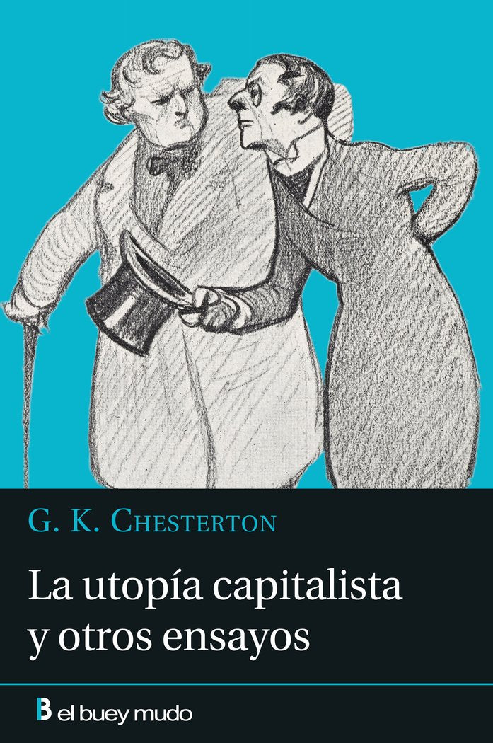 LA UTOPIA CAPITALISTA Y OTROS ENSAYOS | CHESTERTON, G, K, | BUEY MUDO | 9788417703165 Imagen principal del producto