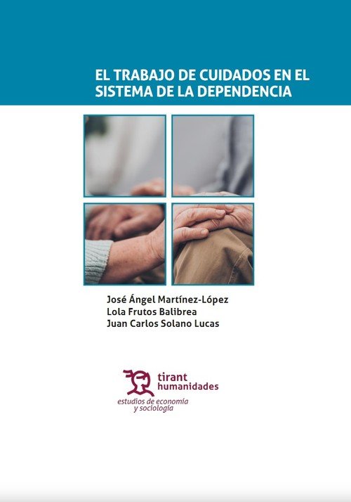 TRABAJO DE CUIDADOS EN EL SISTEMA DE LA DEPENDENCIA - 9788417706623 Imagen principal del producto