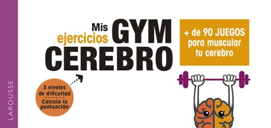 GYM CEREBRO. MÁS DE 90 JUEGOS PARA MUSCULAR TU CEREBRO Imagen principal del producto