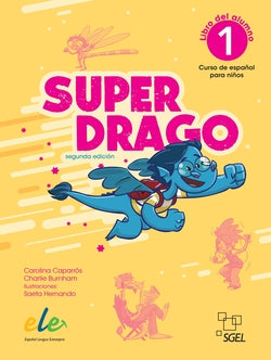 Superdrago 1 Libro del Alumno  | SGEL | 9788417730772