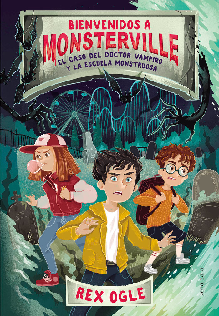 EL CASO DEL DOCTOR VAMPIRO Y LA ESCUELA MONSTRUOSA (BIENVENI | Ogle,rex | 9788417736590 (B de blok) Imagen principal del producto