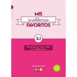 Mis Problemas Favoritos 3.1 - Dos Operaciones: Sumas, Restas y/o Multiplicaciones | Problemas Matematicas 3 Primaria | Repaso Matemáticas 3 Primaria - Editorial GEU. Martinez Romero, Jose (Editorial GEU) 9788417748425 Imagen secundaria del producto