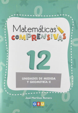 Cuaderno de Refuerzo de Matemáticas comprensivas 12. Martinez Romero, Jose (Editorial GEU) 9788417748852