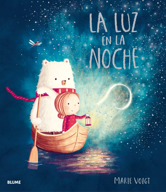 LA LUZ EN LA NOCHE I Voigt, Marie I BLUME (Naturart) I 9788417757045